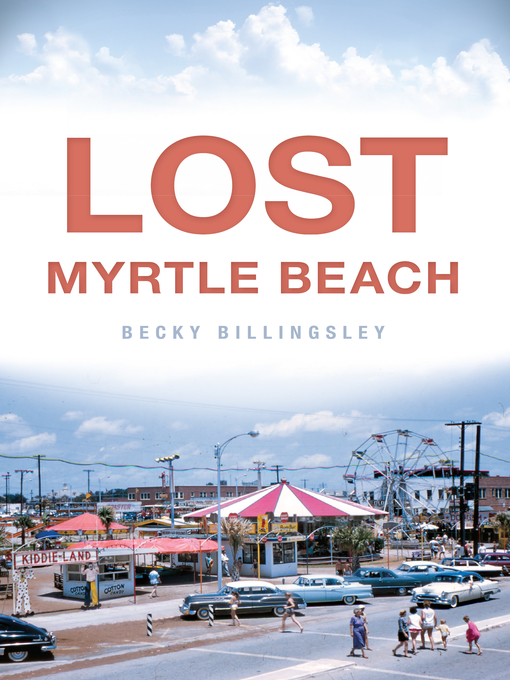 Title details for Lost Myrtle Beach by Becky Billingsley - Available